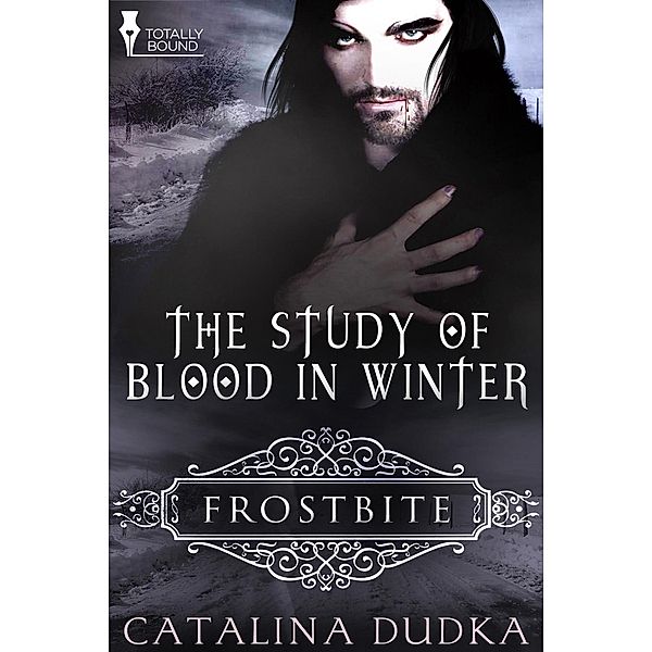 The Study of Blood in Winter / Totally Bound Publishing, Catalina Dudka