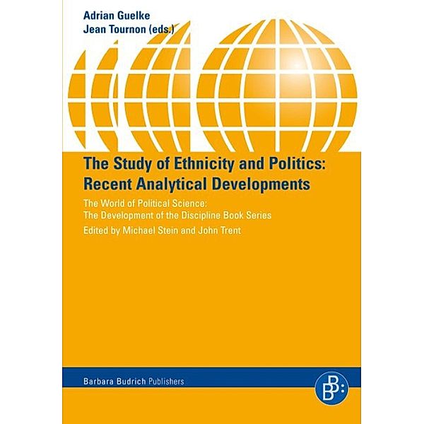 The Study of Ethnicity and Politics / The World of Political Science - The development of the discipline Book Series