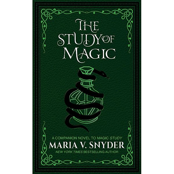 The Study of Magic (The Study Chronicles: Valek's Adventures, #2) / The Study Chronicles: Valek's Adventures, Maria V. Snyder