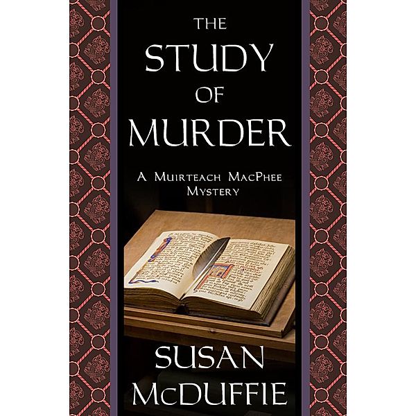The Study of Murder (Muirteach MacPhee Mysteries, #3) / Muirteach MacPhee Mysteries, Susan McDuffie