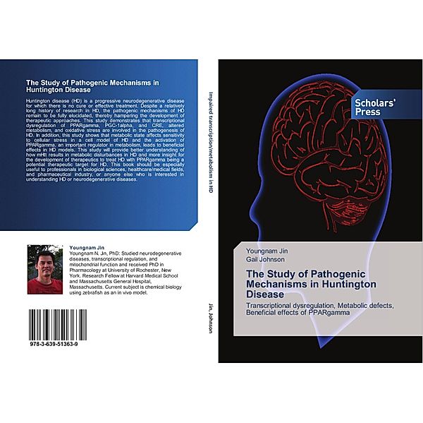 The Study of Pathogenic Mechanisms in Huntington Disease, Youngnam Jin, Gail Johnson