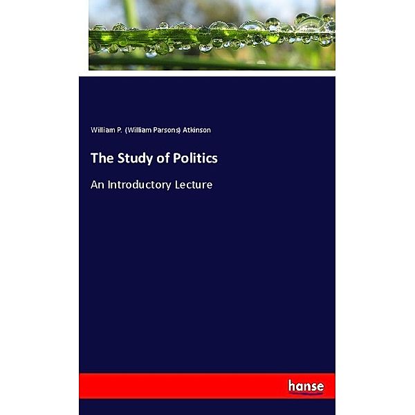 The Study of Politics, William P. Atkinson