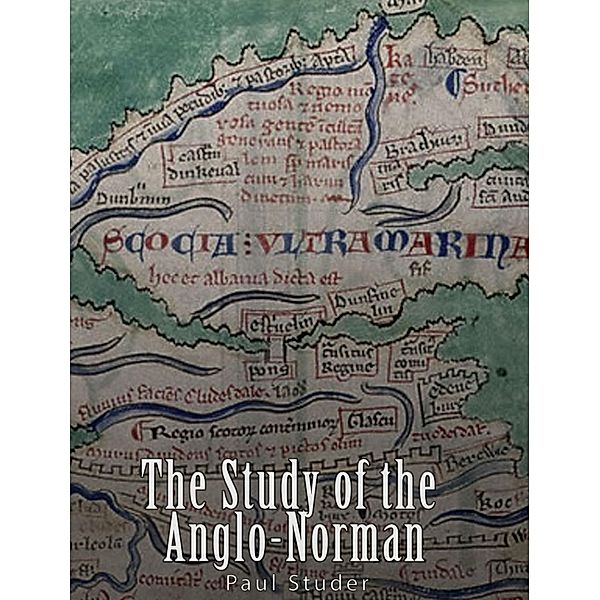 The Study of the Anglo-Norman, Paul Studer