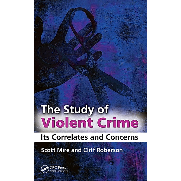 The Study of Violent Crime, Scott Mire, Cliff Roberson