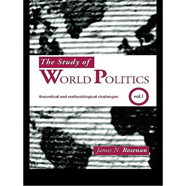 The Study of World Politics, James N. Rosenau