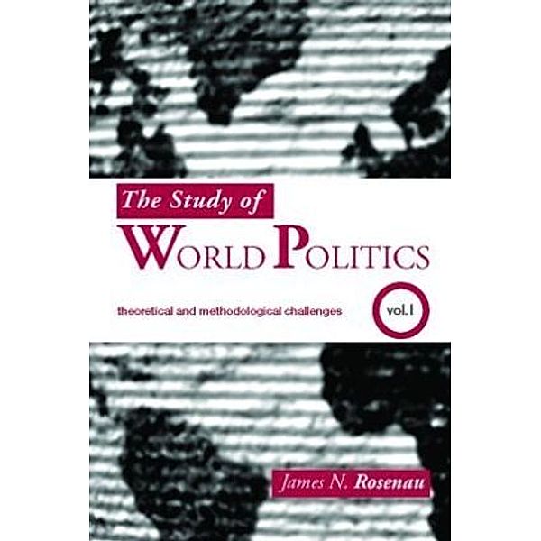 The Study of World Politics, James N. Rosenau