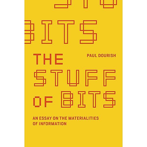 The Stuff of Bits, Paul Dourish