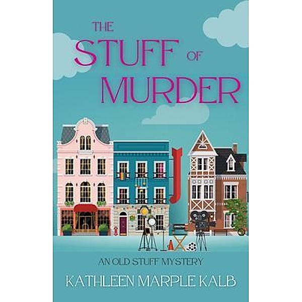 The Stuff of Murder / An Old Stuff Mystery Bd.1, Kathleen Marple Kalb