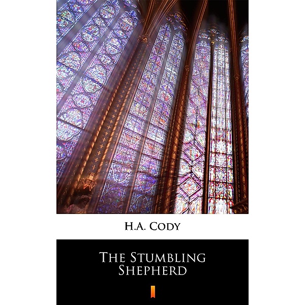 The Stumbling Shepherd, H. A. Cody