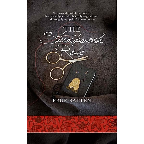 The Stumpwork Robe (The Chronicles of Eirie, #1) / The Chronicles of Eirie, Prue Batten