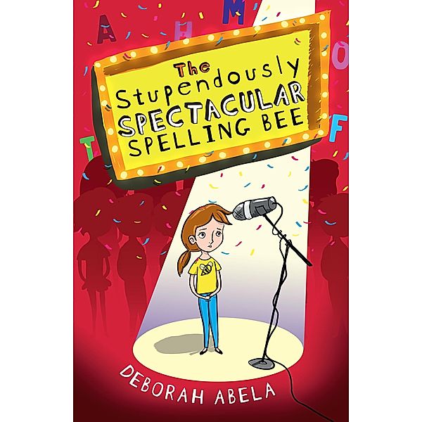 The Stupendously Spectacular Spelling Bee / Puffin Classics, Deborah Abela