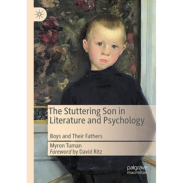 The Stuttering Son in Literature and Psychology, Myron Tuman