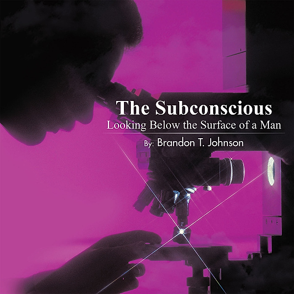 The Subconscious Looking Below the Surface of a Man, Brandon T. Johnson