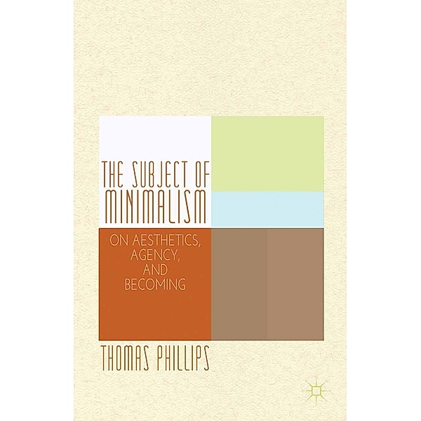 The Subject of Minimalism, Thomas Phillips