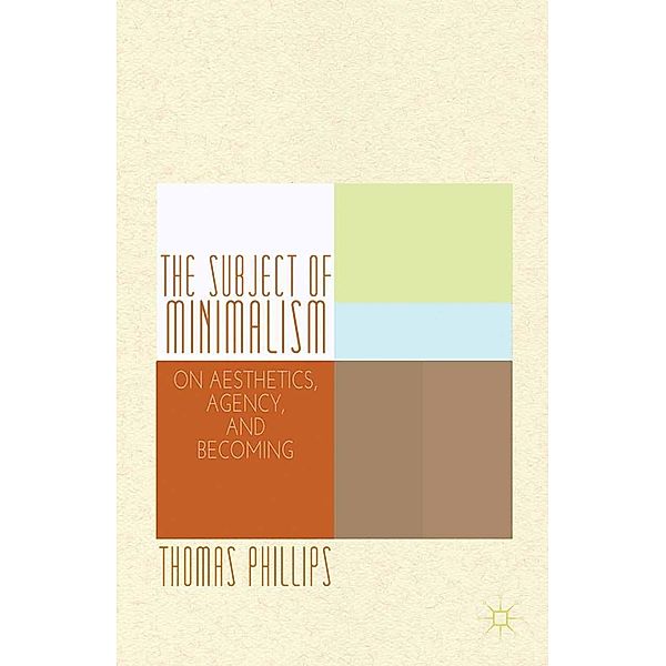 The Subject of Minimalism, Thomas Phillips