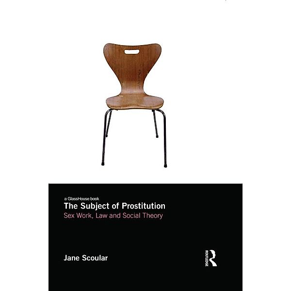 The Subject of Prostitution, Jane Scoular