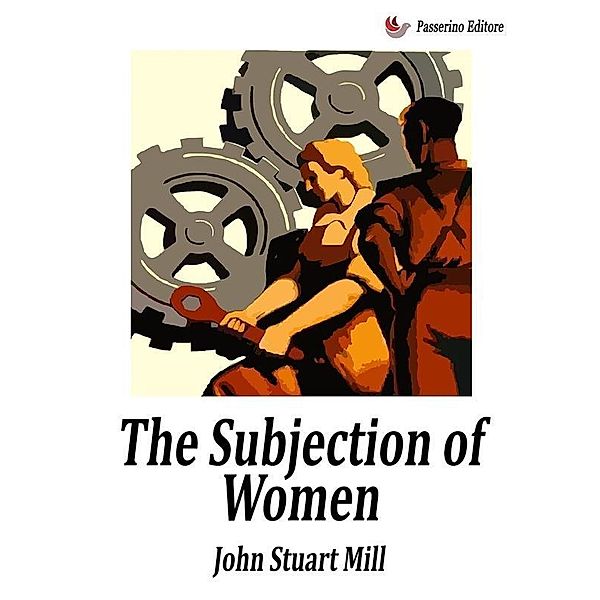 The Subjection of Women, John Stuart Mill