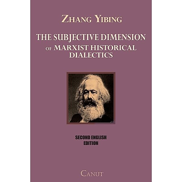 The Subjective Dimension of Marxist Historical Dialectics, Zhang Yibing