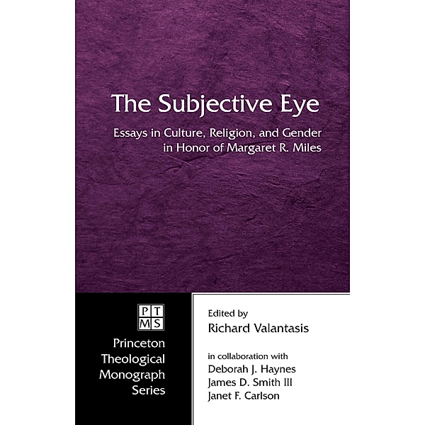 The Subjective Eye / Princeton Theological Monograph Series Bd.59