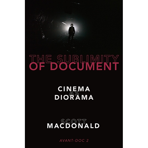 The Sublimity of Document, Scott MacDonald