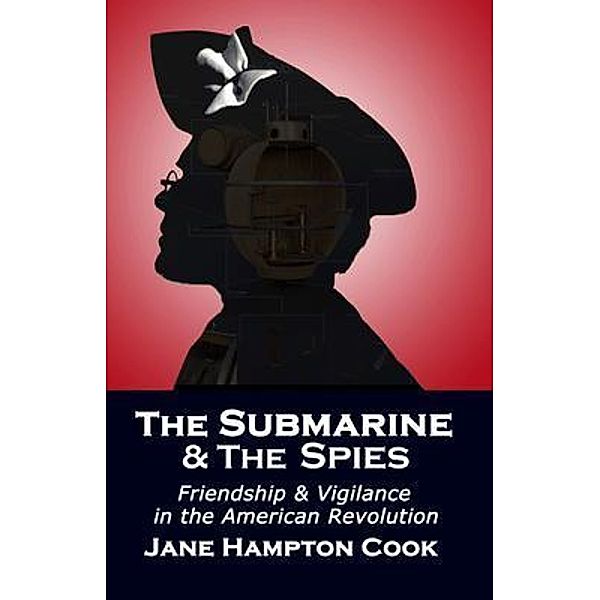 The Submarine and the Spies / Valor & Virtue Fiction Bd.1