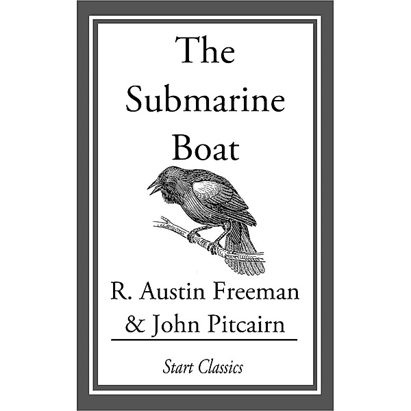 The Submarine Boat, R. Austin Freeman