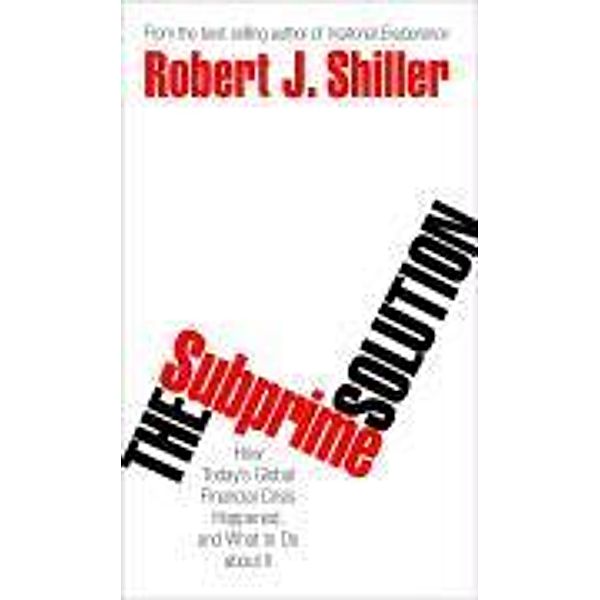 The Subprime Solution, Robert J. Shiller
