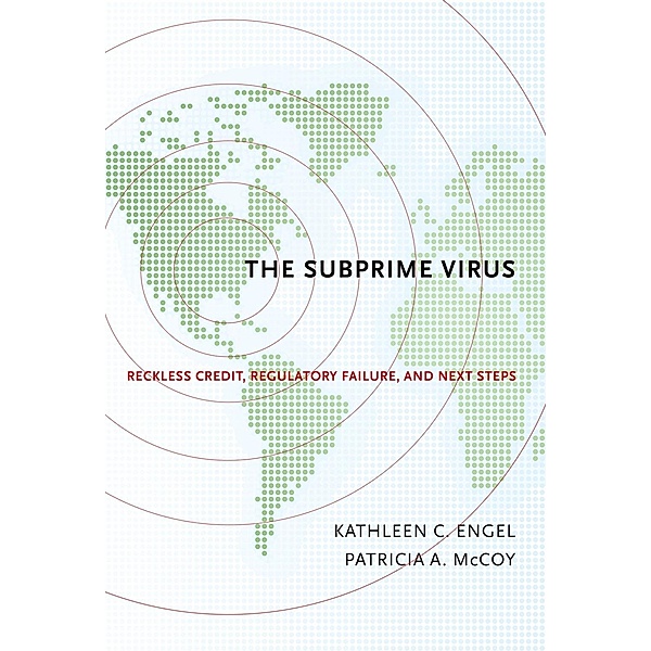 The Subprime Virus, Kathleen C. Engel, Patricia A. McCoy