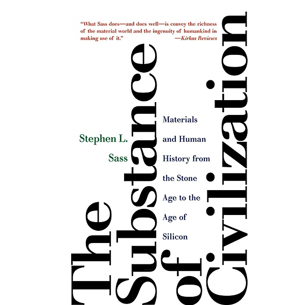 The Substance of Civilization, Stephen L. Sass