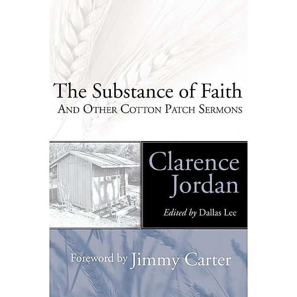 The Substance of Faith, Clarence Jordan