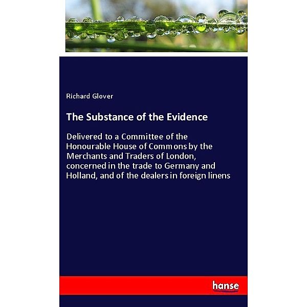 The Substance of the Evidence, Richard Glover