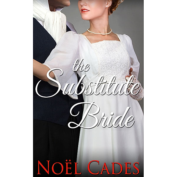 The Substitute Bride, Noël Cades