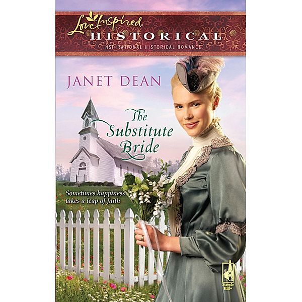 The Substitute Bride (Mills & Boon Love Inspired) / Mills & Boon Love Inspired, Janet Dean