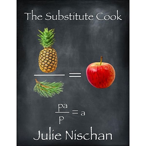 The Substitute Cook, Julie Nischan