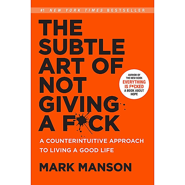 The Subtle Art of Not Giving a F_ck, Mark Manson