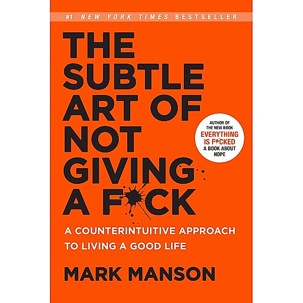 The Subtle Art of Not Giving a F*ck, Mark Manson