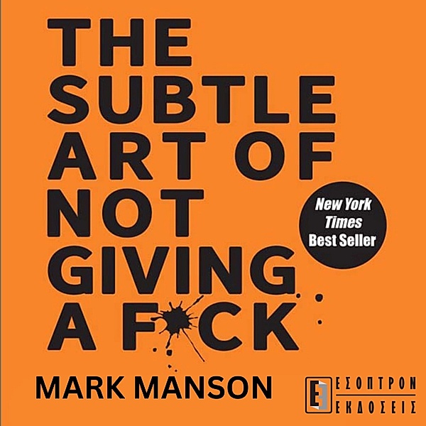 The Subtle Art of Not Giving a Fuck, Mark Manson