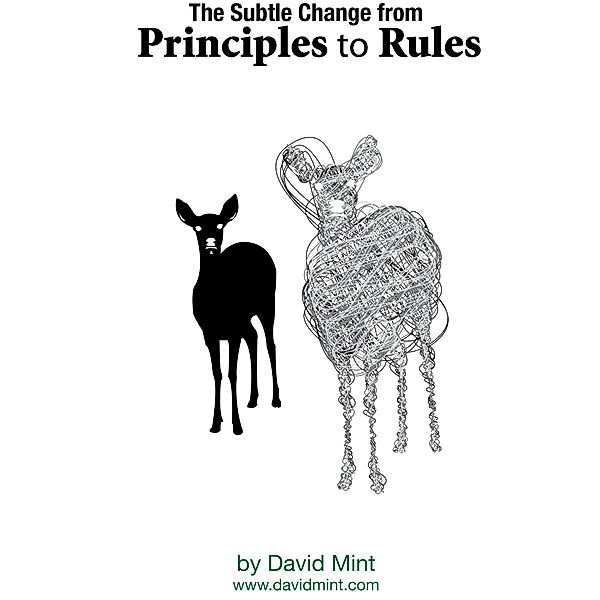 The Subtle Change from Principles to Rules, David Mint