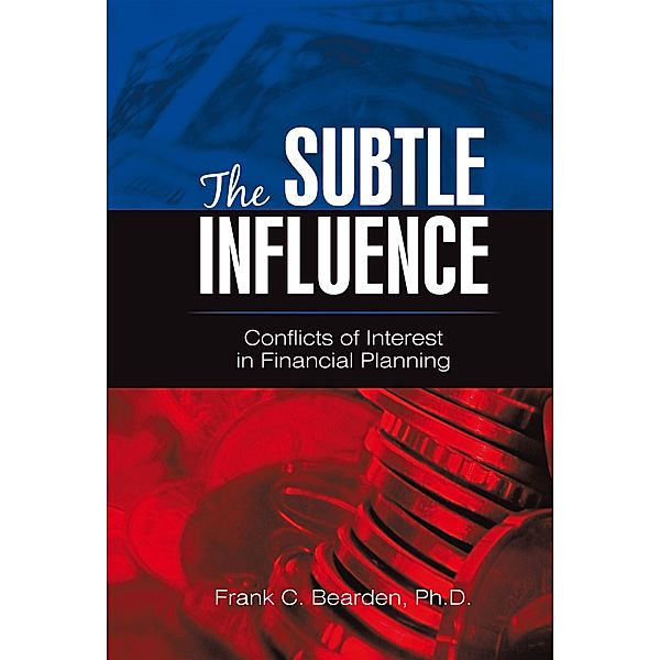 The Subtle Influence, Frank C. Bearden Ph.D.