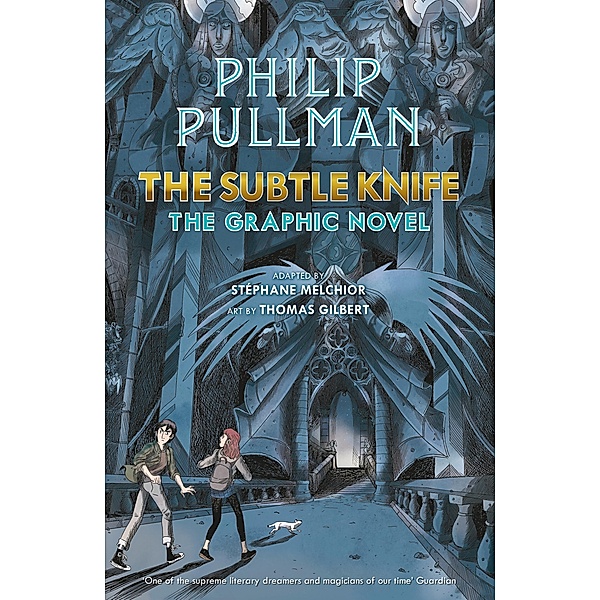 The Subtle Knife: The Graphic Novel / His Dark Materials, Philip Pullman