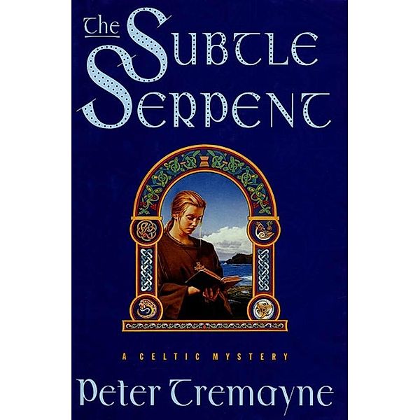 The Subtle Serpent / Mysteries of Ancient Ireland Bd.4, Peter Tremayne