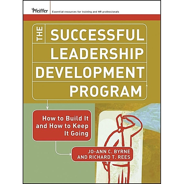 The Successful Leadership Development Program / J-B US non-Franchise Leadership, Jo-Ann C. Byrne, Richard T. Rees