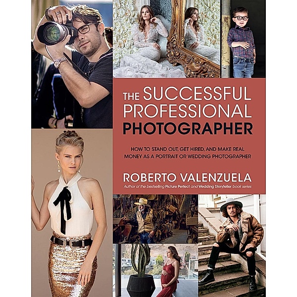 The Successful Professional Photographer, Roberto Valenzuela
