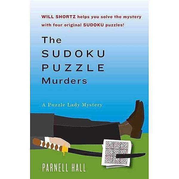 The Sudoku Puzzle Murders / Puzzle Lady Mysteries Bd.9, Parnell Hall