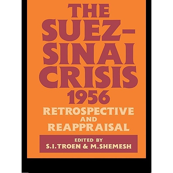 The Suez-Sinai Crisis, Moshe Shemesh, Selwyn Illan Troen