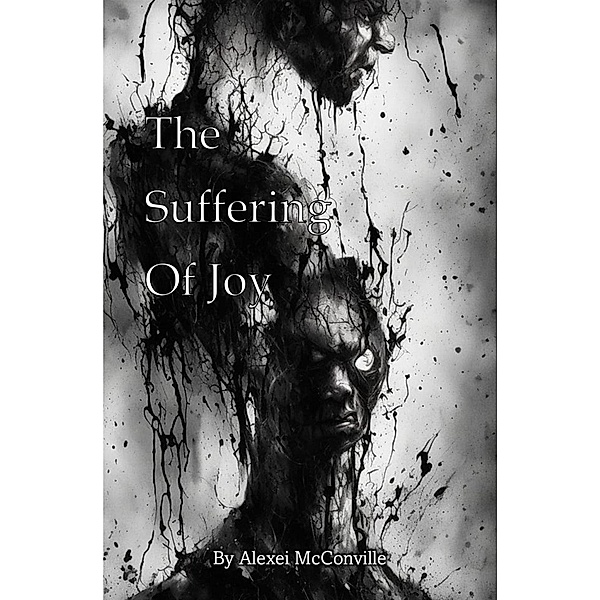 The Suffering of Joy, Alexei McConville