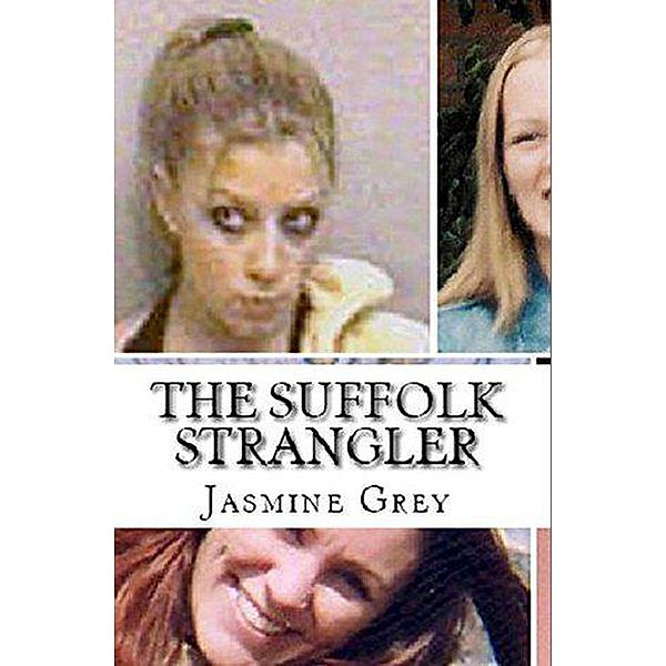 The Suffolk Strangler, Jasmine Grey