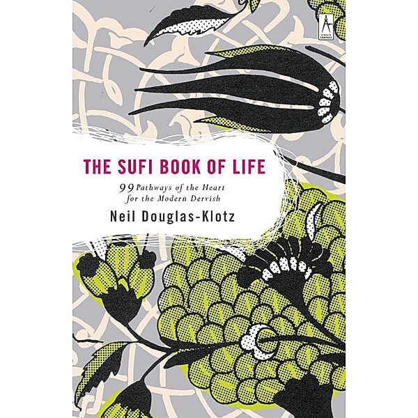 The Sufi Book of Life, Neil Douglas-Klotz