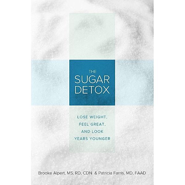 The Sugar Detox, Brooke Alpert, Patricia Farris