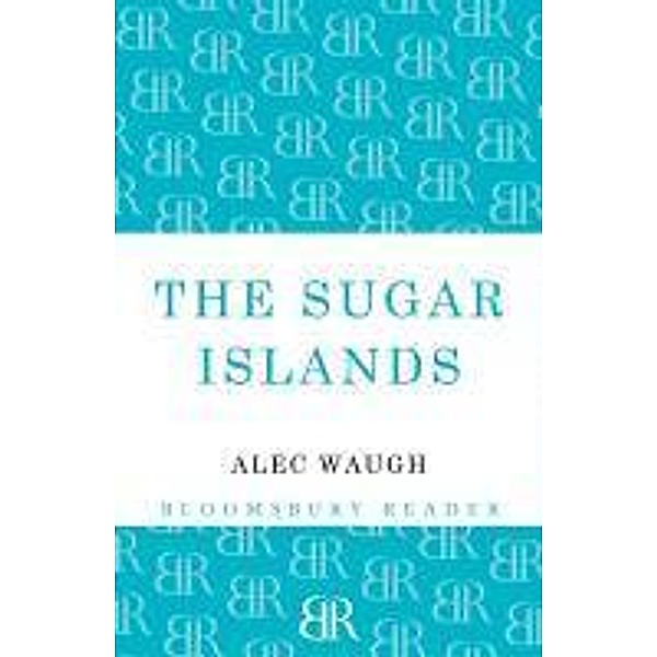 The Sugar Islands, Alec Waugh